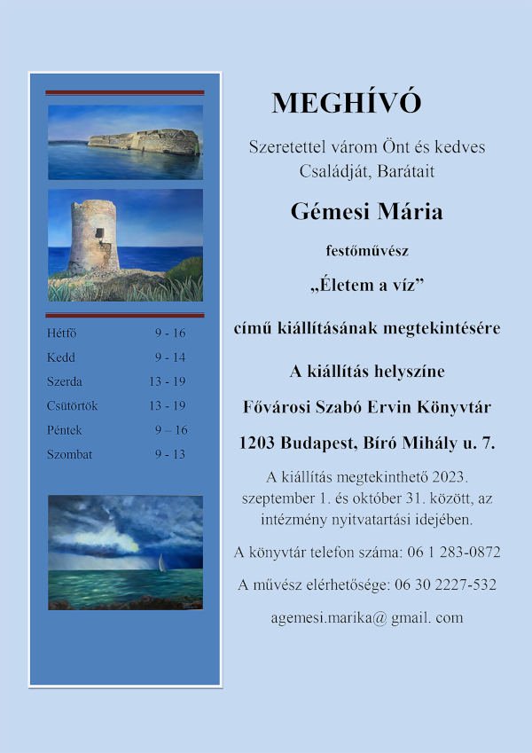 Életem a víz - Gémesi Mária festőművész kiállítása 1203 Budapest, Bíró Mihály u. 7